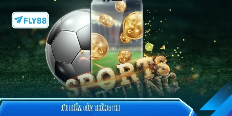 Ưu điểm của thông tin thể thao