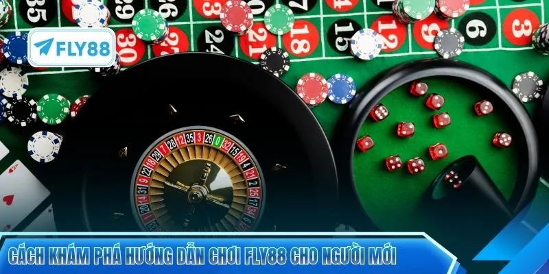 Cách khám phá hướng dẫn chơi FLY88 cho người mới