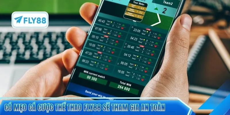 Có mẹo cá cược thể thao FLY88 sẽ tham gia an toàn