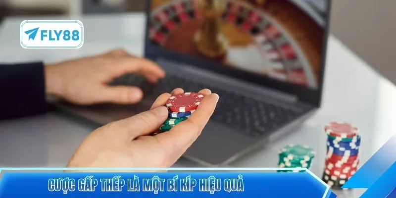 Cược gấp thếp là một bí kíp hiệu quả