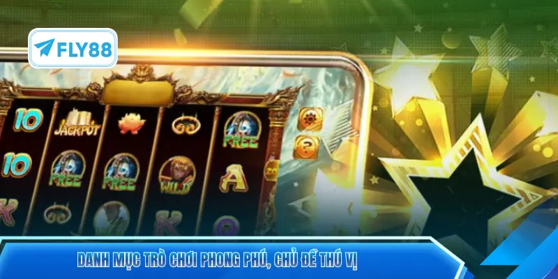 Danh mục trò chơi phong phú, chủ đề thú vị