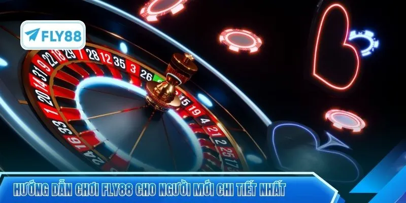 Hướng dẫn chơi FLY88 cho người mới chi tiết nhất