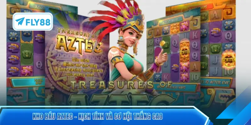 Kho Báu Aztec – Kịch tính và cơ hội thắng cao