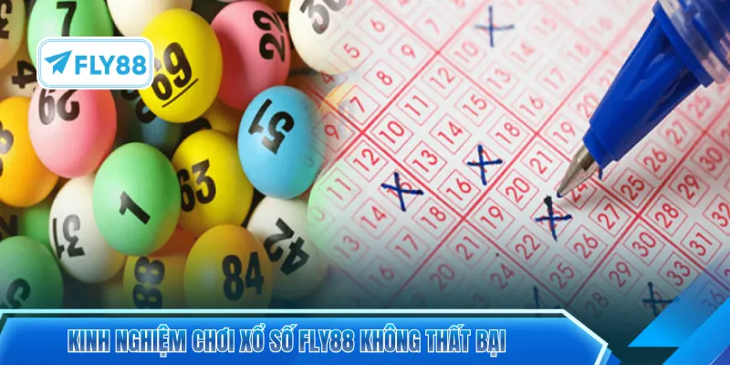 Kinh nghiệm chơi xổ số FLY88 không thất bại