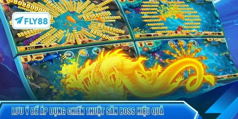 Lưu ý để áp dụng chiến thuật săn boss hiệu quả