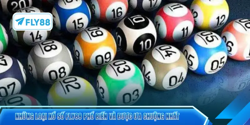 Những loại xổ số FLY88 phổ biến và được ưa chuộng nhất