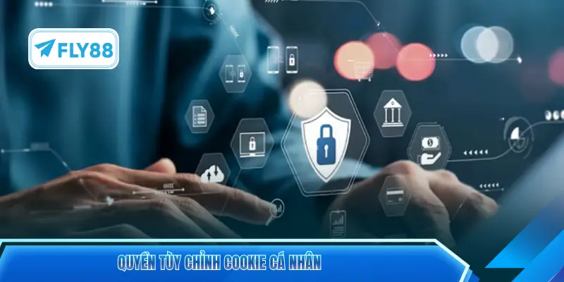 Quyền tùy chỉnh cookie cá nhân