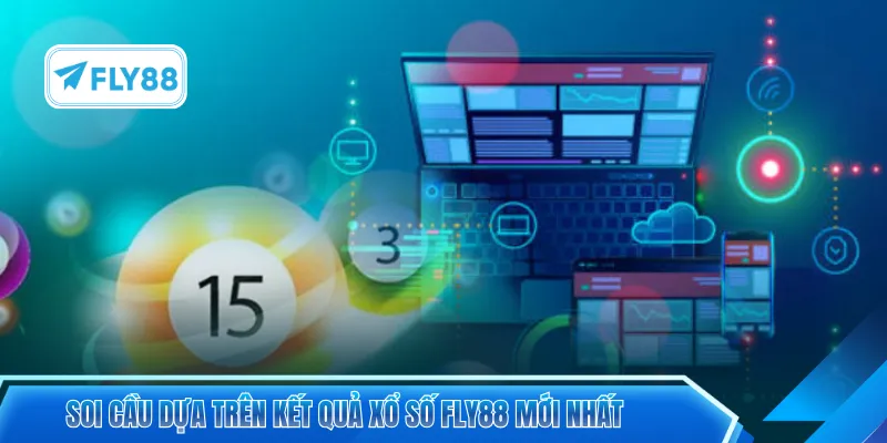 Soi cầu dựa trên kết quả xổ số FLY88 mới nhất