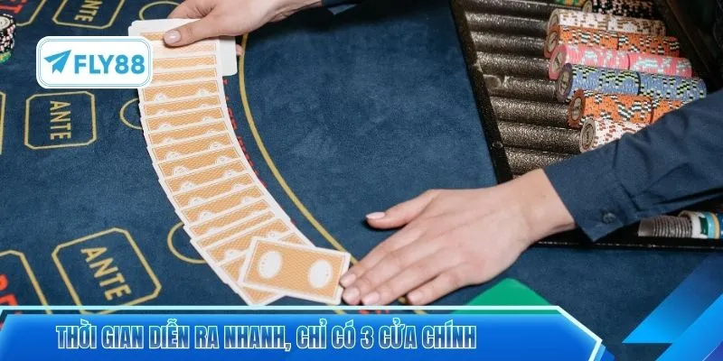 Thời gian diễn ra nhanh, chỉ có 3 cửa chính