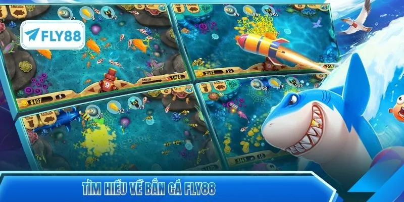 Tìm hiểu về bắn cá FLY88