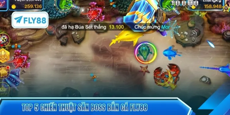 Top 5 chiến thuật săn boss bắn cá FLY88